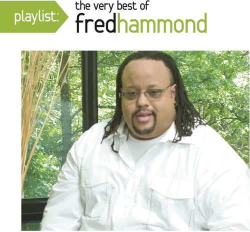 Fred Hammond - Playlist: The Very Best of Fred Hammond   - COMPACT DISCS [CD]