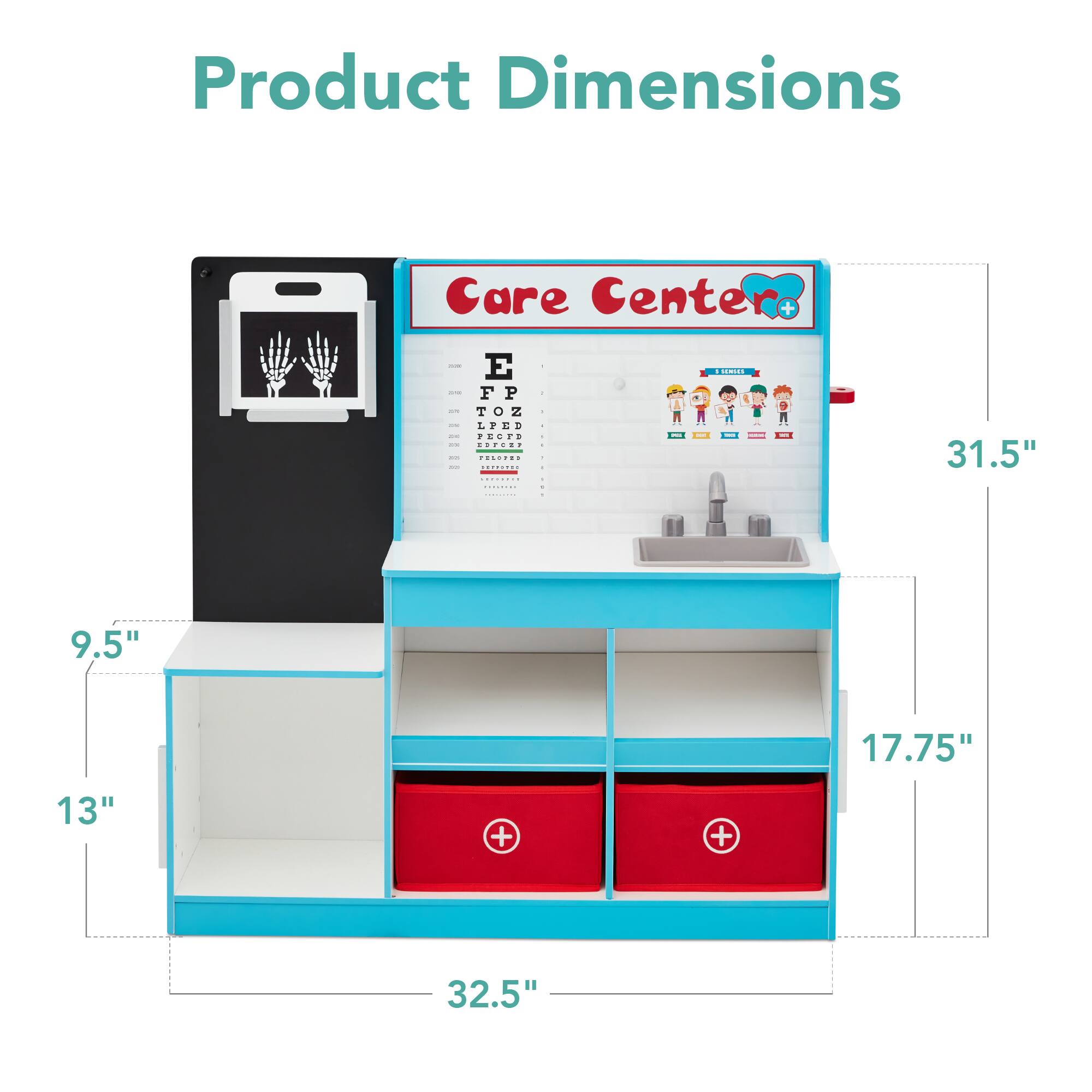 Product Dimensions

Care Center

- 31.5"
- 17.75"
- 32.5"
- 9.5"
- 13"