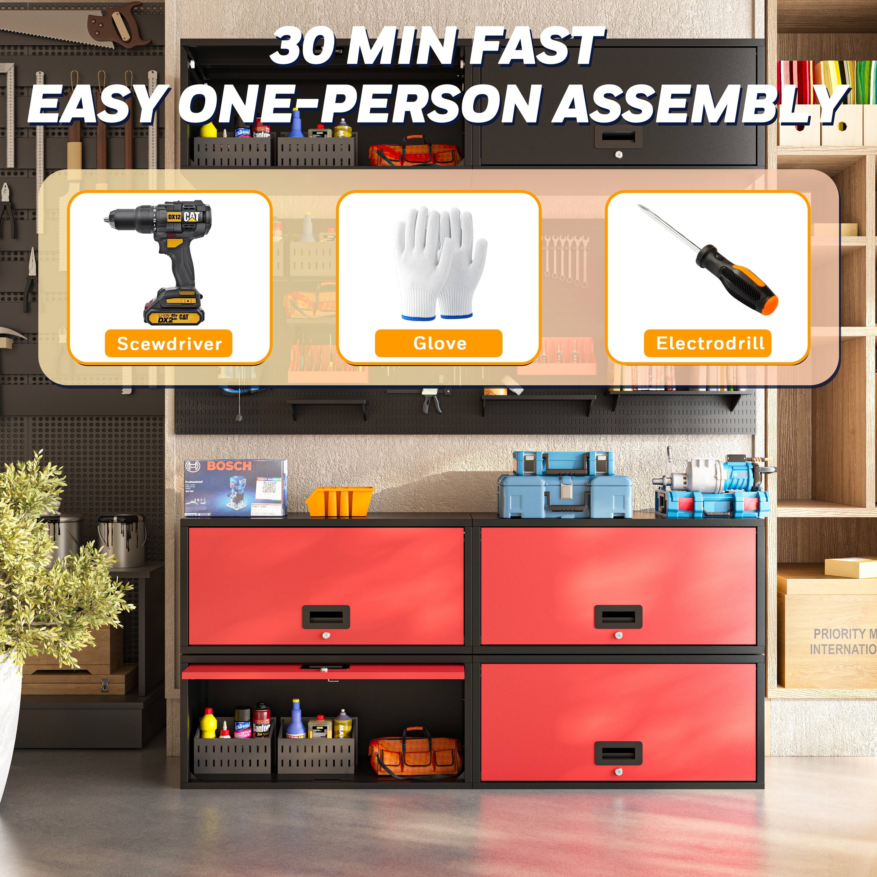 30 MIN FAST EASY ONE-PERSON ASSEMBLY

Screwdriver  
Glove  
Electrodrill