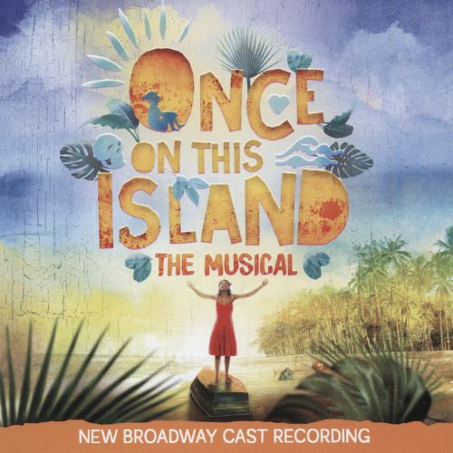  Once on This Island: The Musical [New Broadway Cast Recording] [CD]
