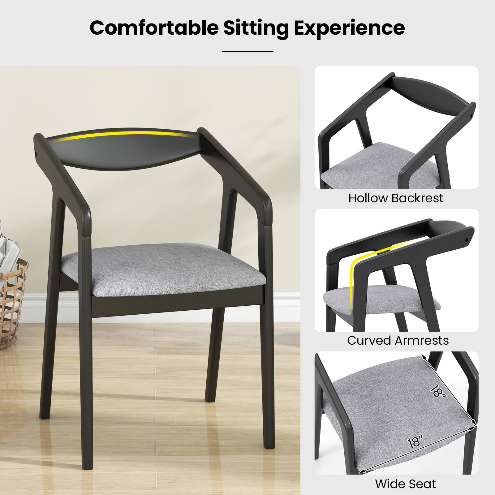 Comfortable Sitting Experience

- Hollow Backrest
- Curved Armrests
- Wide Seat (18" x 18")