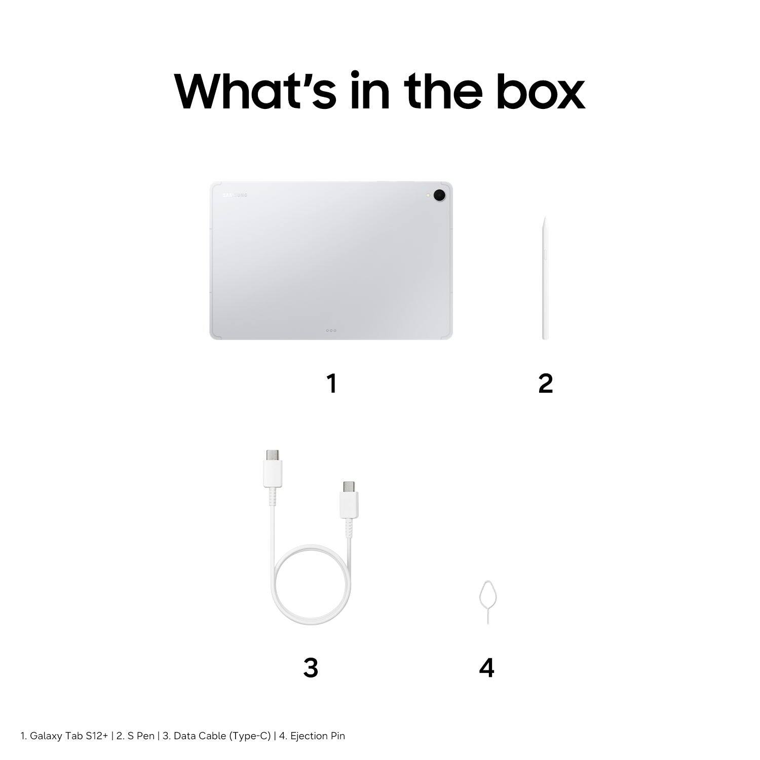 What's in the box

1. Galaxy Tab S12+  
2. S Pen  
3. Data Cable (Type-C)  
4. Ejection Pin