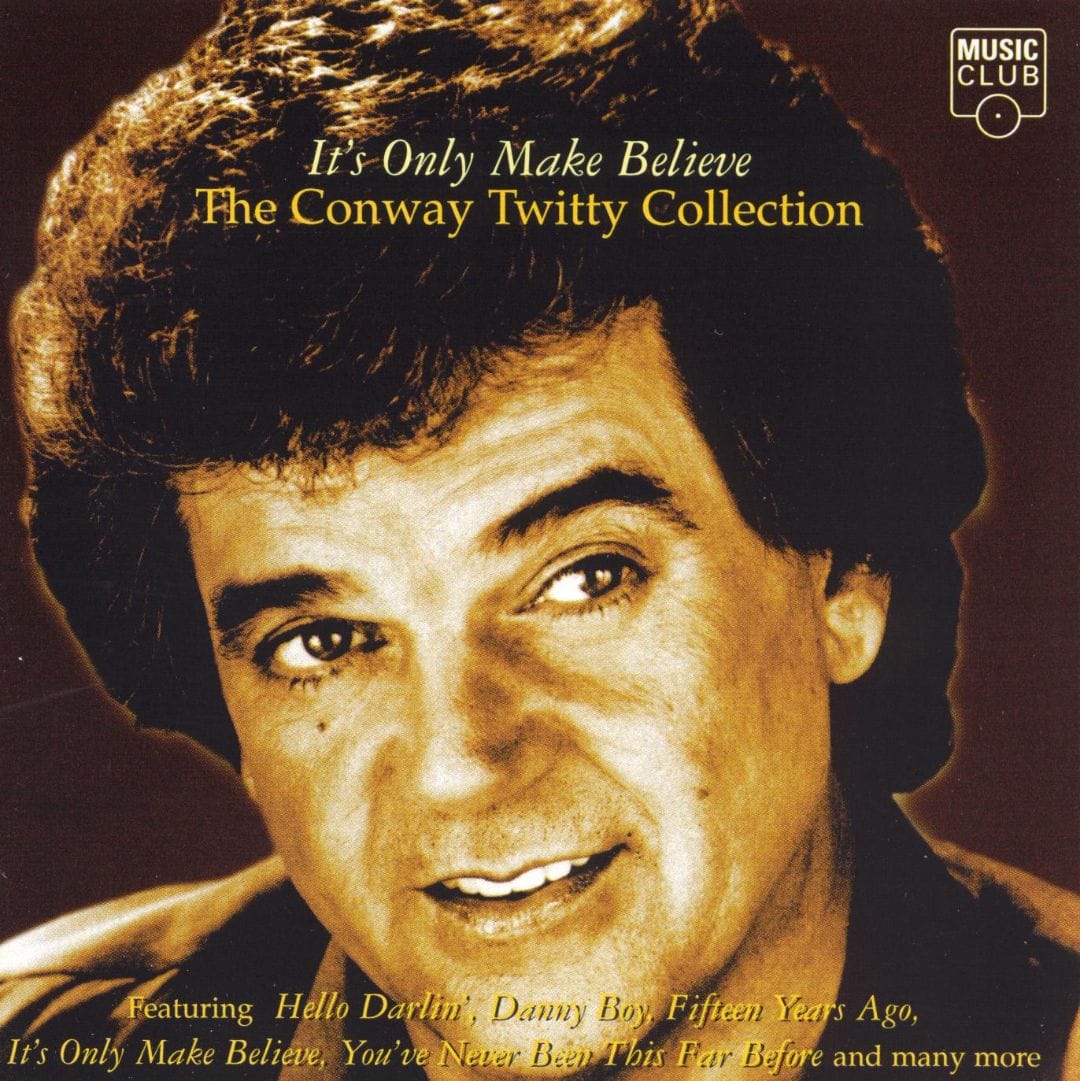 Best Buy: It's Only Make Believe: The Conway Twitty Collection [CD]