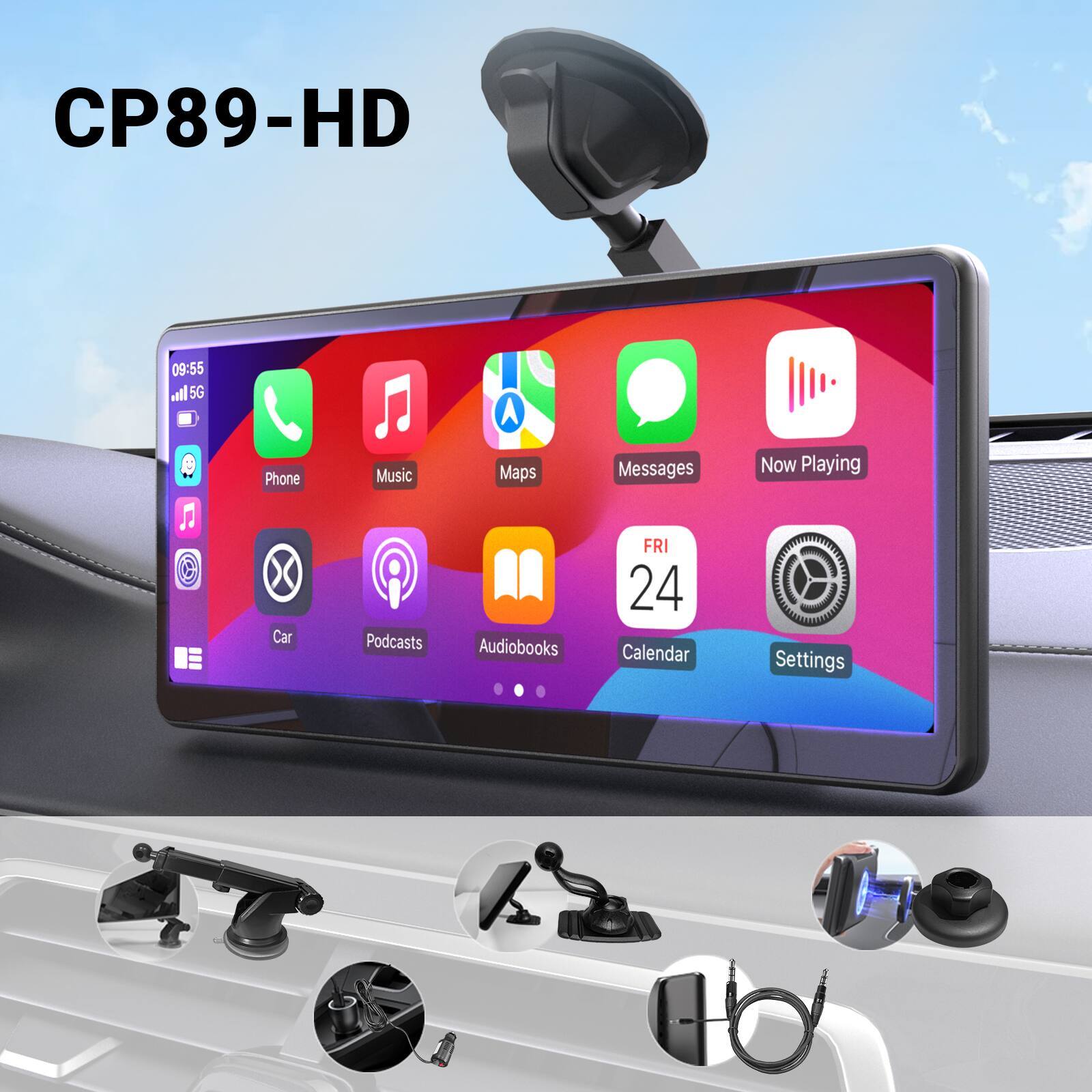 CP89-HD  
09:55  
5G  
Phone  
Music  
Maps  
Messages  
Now Playing  
Car  
Podcasts  
Audiobooks  
FRI 24  
Calendar  
Settings