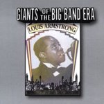 Front Standard. Giants of the Big Band Era: Louis Armstrong [CD].