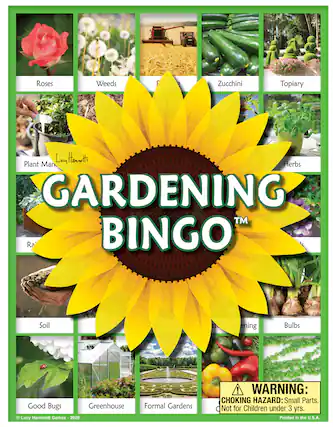 Roses
Weeds
Zucchini
Topiary
Plant Marking
Herbs
Soil
Good Bugs
Greenhouse
Formal Gardens
Bulbs
GARDENING BINGO™
Lucy Hammett Games - 2020
WARNING: CHOKING HAZARD: Small Parts. Not for Children under 3 yrs.
Printed in the U.S.A.