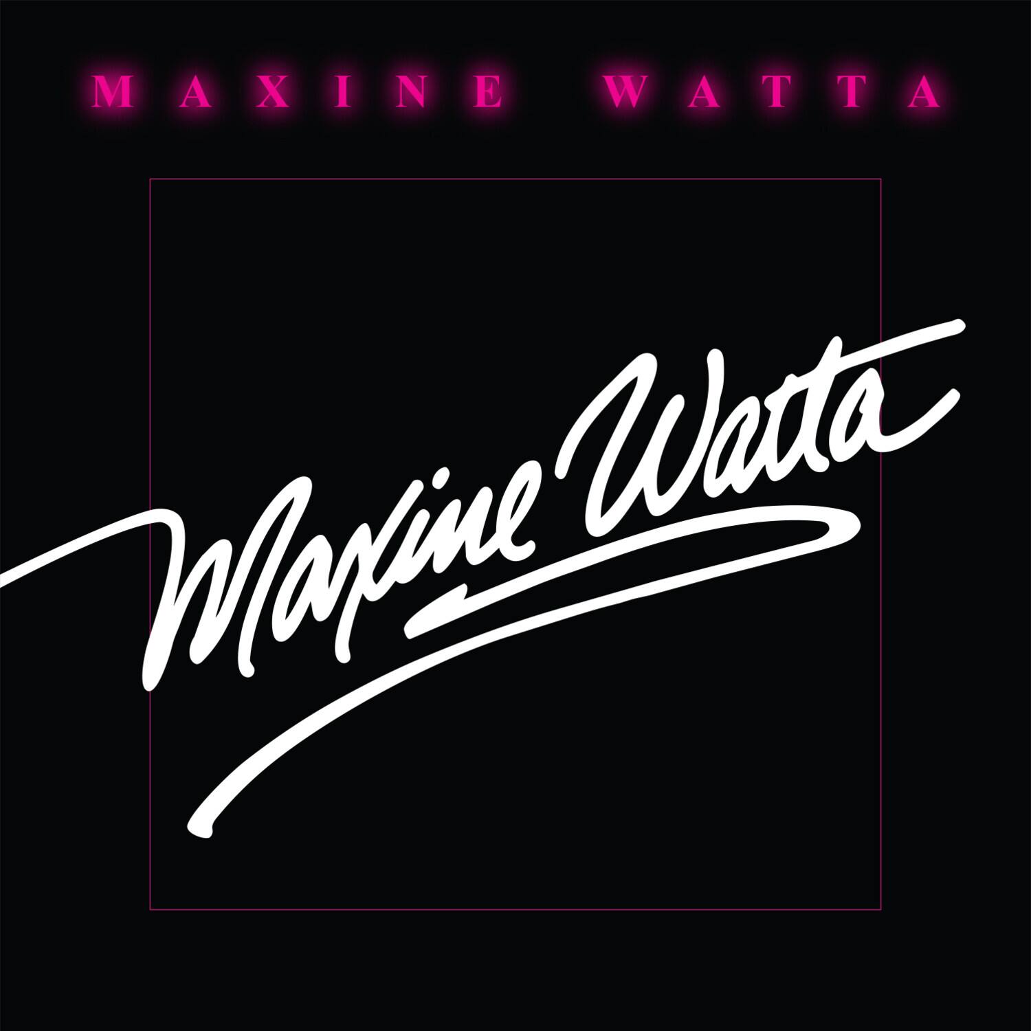 MAXINE WATTA  
Maxine Watta