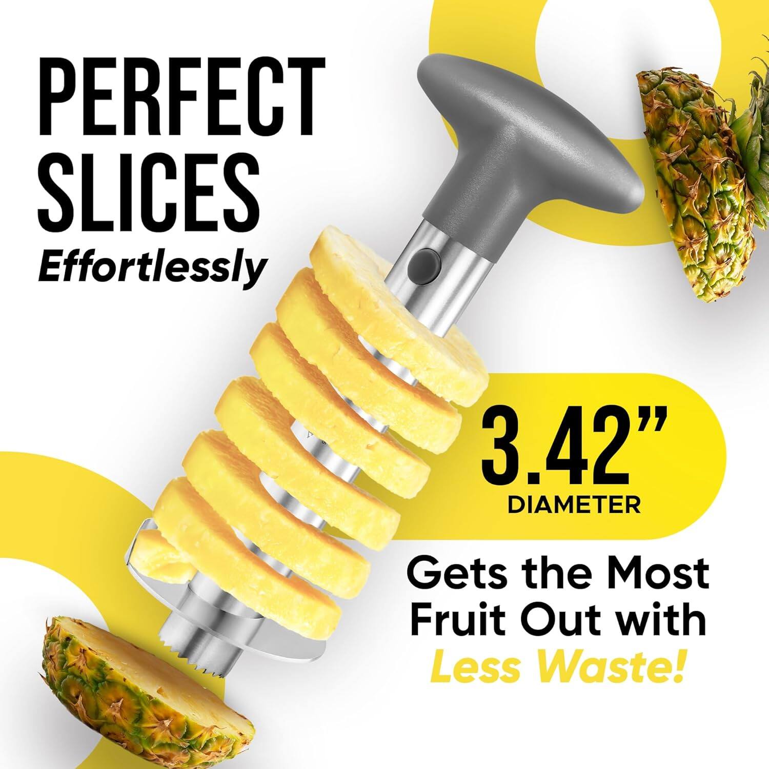 Perfect Slices Effortlessly. 3.42" Diameter. Gets the Most Fruit Out with Less Waste!