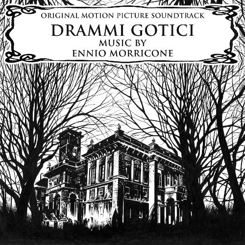 Drammi Gotici (Gothic Dramas): A Rare Television Score By Ennio Morricone [LP] - VINYL