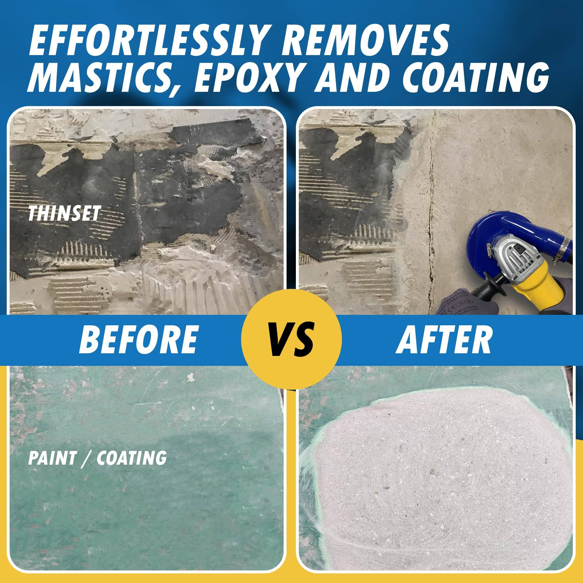 EFFORTLESSLY REMOVES MASTICS, EPOXY AND COATING

THINSET

BEFORE VS AFTER

PAINT / COATING