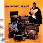 Front Standard. Go West, Man! [CD].