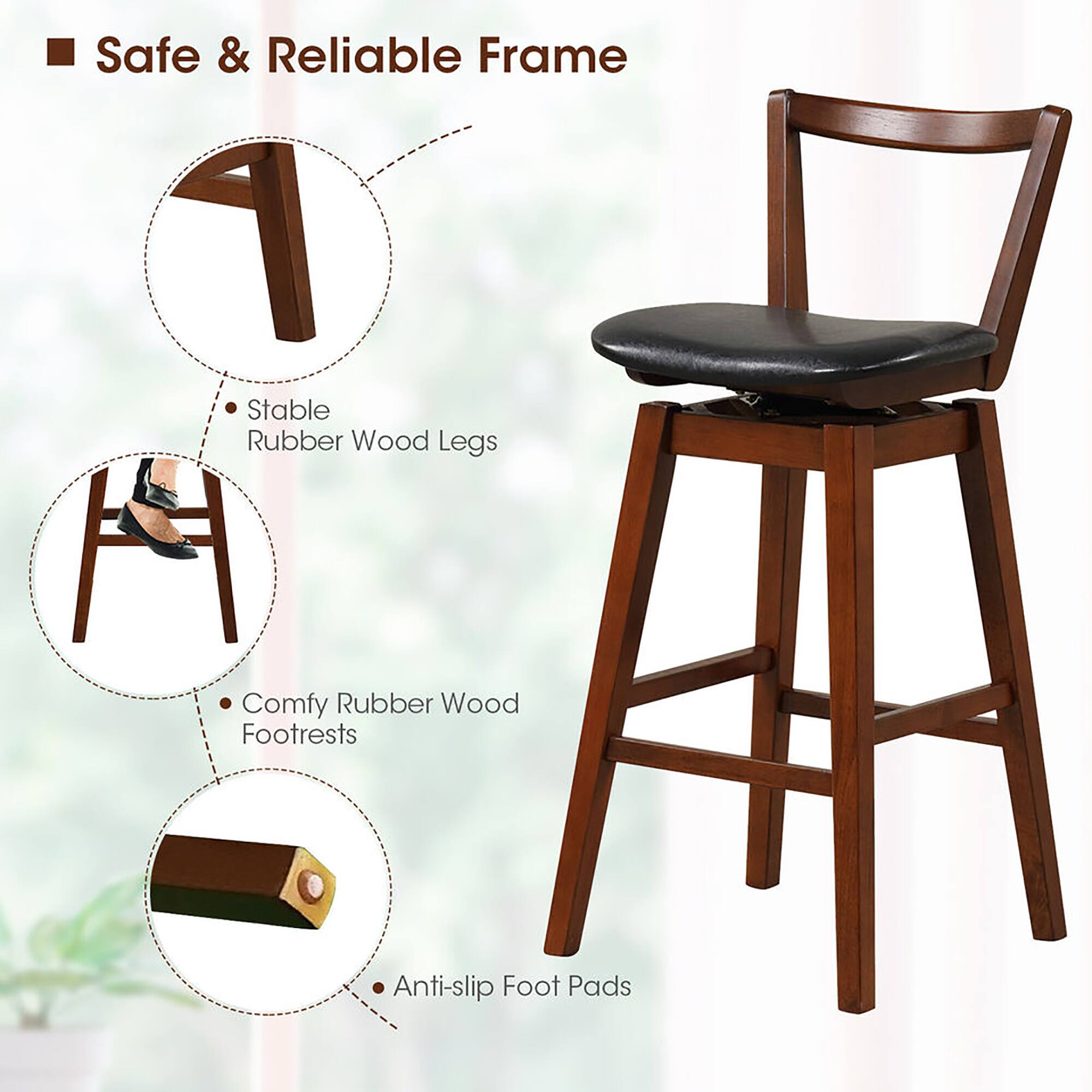 Safe & Reliable Frame
Stable Rubber Wood Legs
Comfy Rubber Wood Footrests
Anti-slip Foot Pads