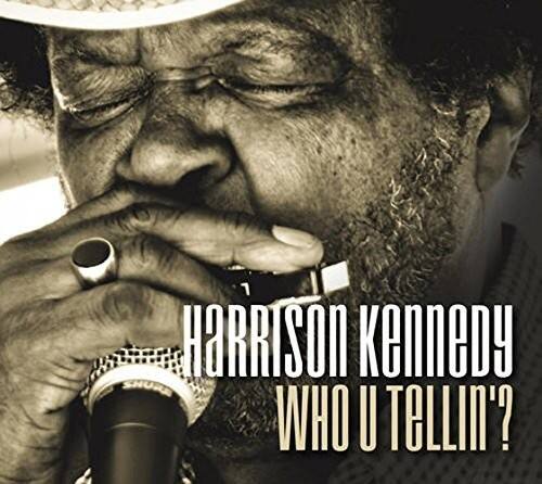 Harrison Kennedy - WHO U TELLIN'   - COMPACT DISCS [CD] price history on PriceWatchPro