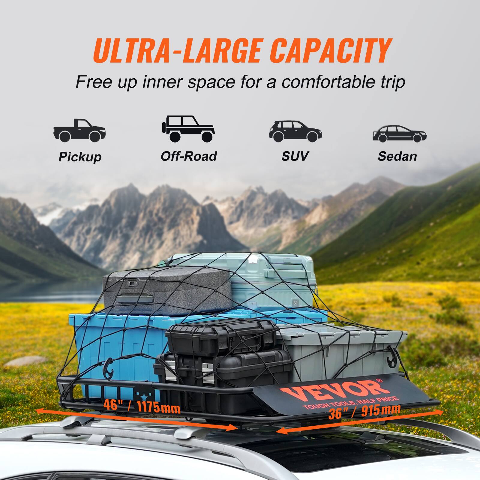ULTRA-LARGE CAPACITY: Free up inner space for a comfortable trip. Pickup, Off-Road, SUV, Sedan. VEVOR TOOLS HALF PRICE. TOUGH. 46" / 1175mm. 36" / 915mm.
