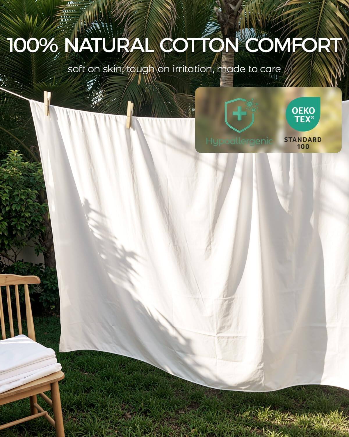 100% NATURAL COTTON COMFORT  
soft on skin, tough on irritation, made to care  

Hypoallergenic  
OEKO TEX® STANDARD 100