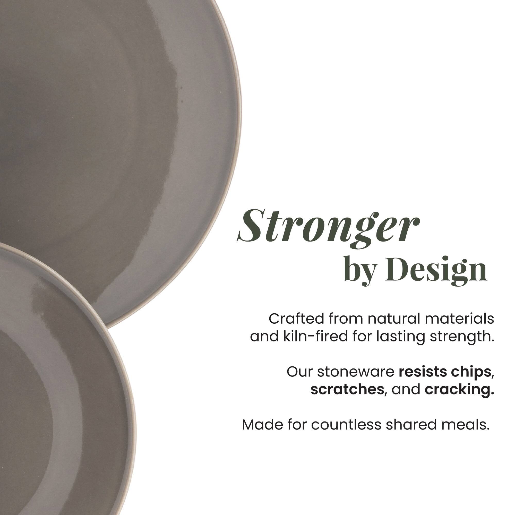 Stronger by Design  
Crafted from natural materials and kiln-fired for lasting strength.  
Our stoneware resists chips, scratches, and cracking.  
Made for countless shared meals.