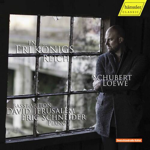 In Erlkönigs Reich  
Schubert, Loeewe  
Bassbariton David Jerusalem  
Piano Eric Schneider  
Deutschlandradio Kultur  
hänssler CLASSIC