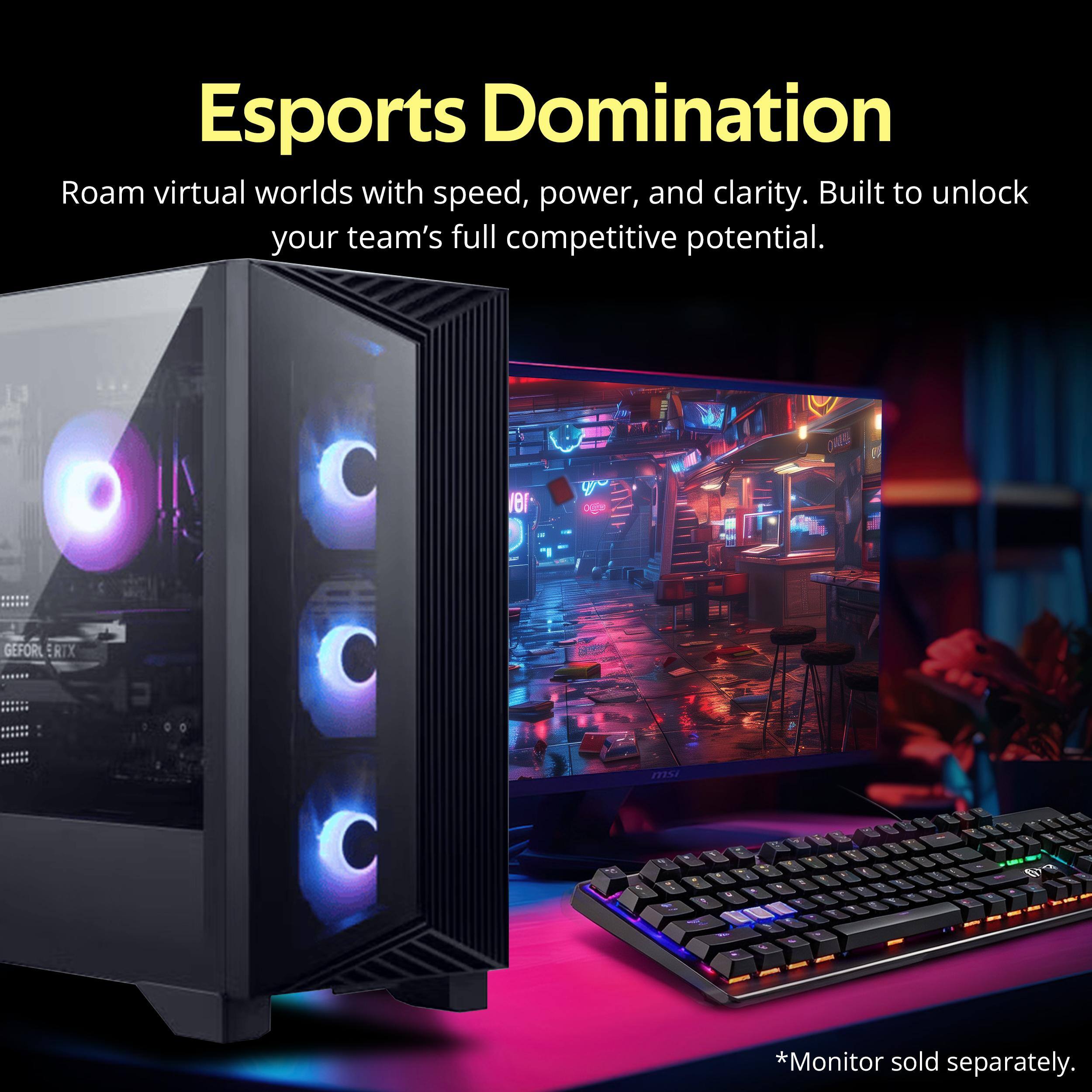 Esports Domination  
Roam virtual worlds with speed, power, and clarity. Built to unlock your team's full competitive potential.

161

GEFOR ERIX  
msi  
59  
e DE  
Ya Net  
N E . 1  
a & -  

N  
1  
1 7  
V R  
X  
POSSU  

*Monitor sold separately.