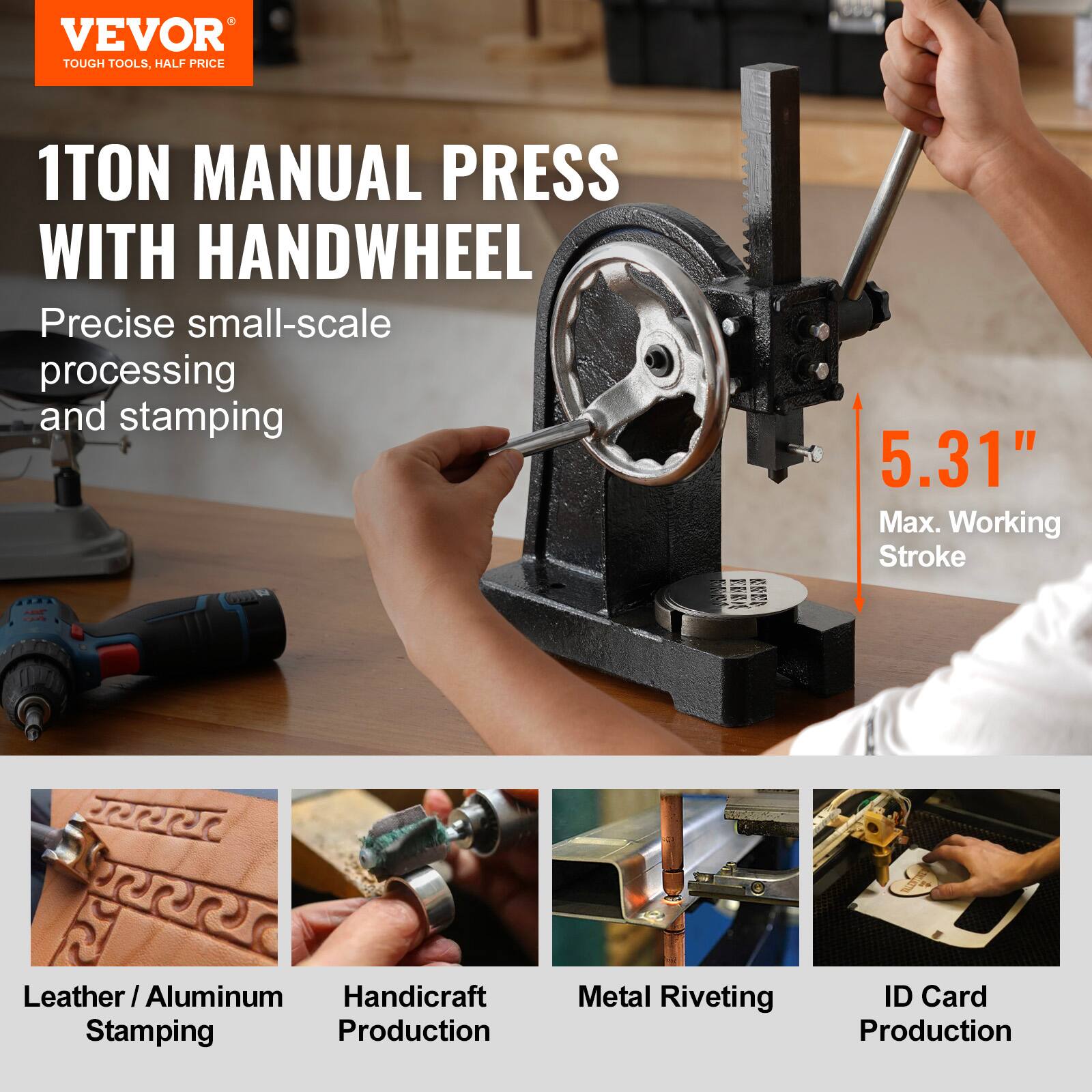 VEVOR TOUGH TOOLS, HALF PRICE

1TON MANUAL PRESS WITH HANDWHEEL

Precise small-scale processing and stamping

5.31" Max. Working Stroke

Leather / Aluminum Stamping

Handicraft Production

Metal Riveting

ID Card Production
