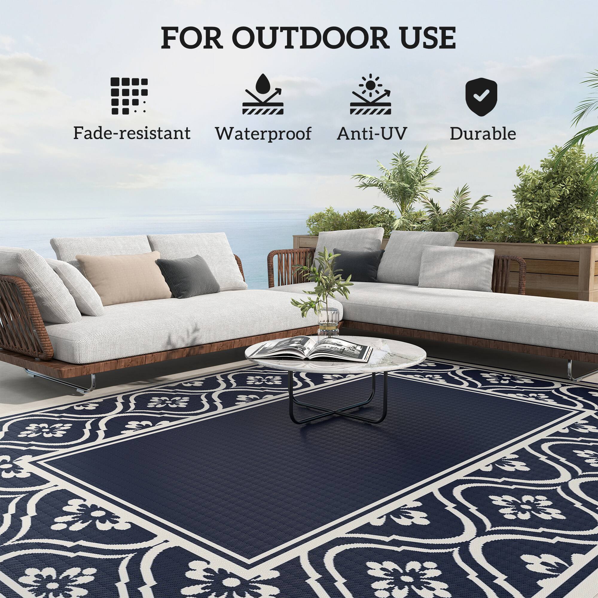 FOR OUTDOOR USE
Fade-resistant
Waterproof
Anti-UV
Durable