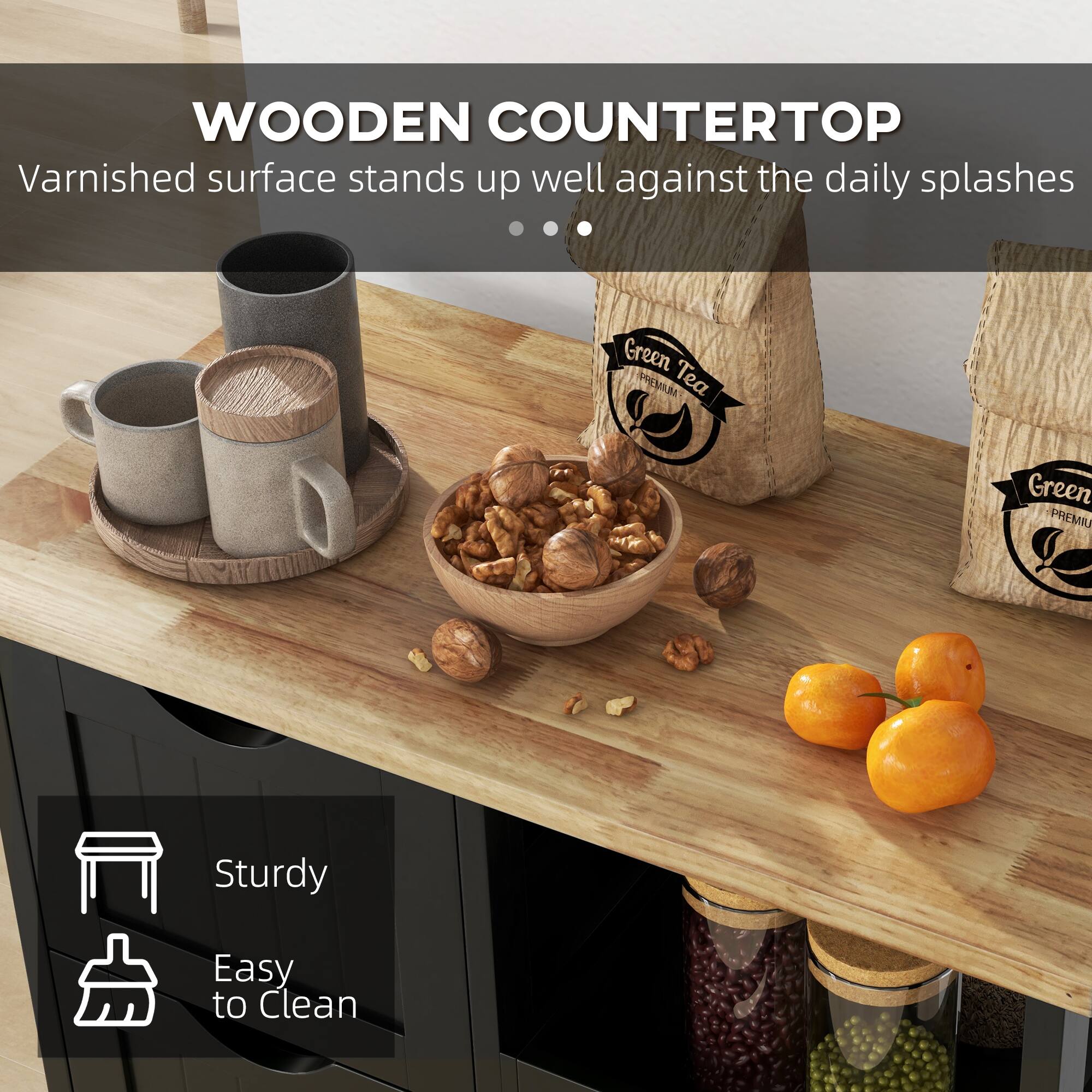 WOODEN COUNTERTOP
Varnished surface stands up well against the daily splashes
Green Tea
Sturdy
Easy to Clean