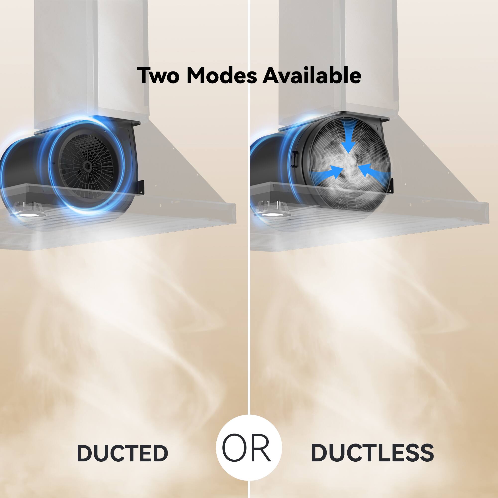 Two Modes Available  
DUCTED OR DUCTLESS
