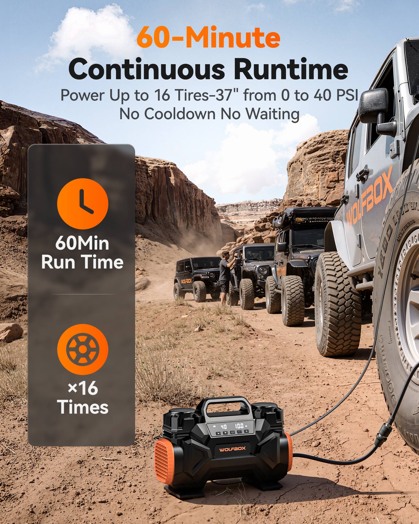 60-Minute Continuous Runtime  
Power Up to 16 Tires-37" from 0 to 40 PSI  
No Cooldown No Waiting  

FOX S 10.723302  
60Min Run Time  
DES/6IR 1S XOF-N  

Dyemata RET Times x16 TOGG d 40 100 a - . d - . 1 WOU'BOX