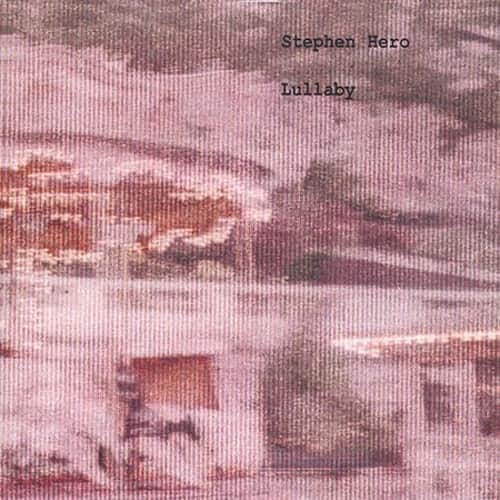 Steven Hero - Lullaby   - COMPACT DISCS [CD] price history on PriceWatchPro
