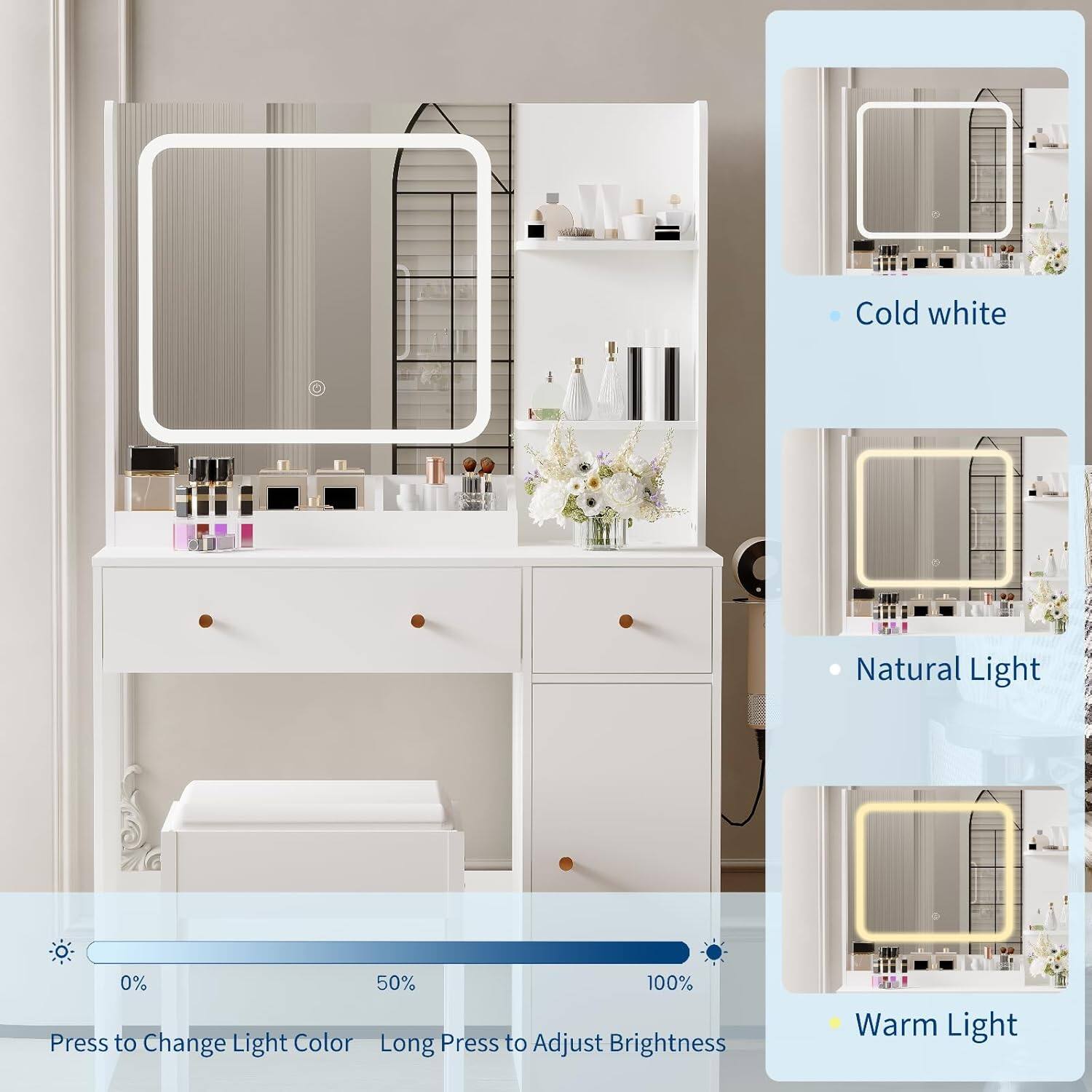 - Cold white
- Natural Light
- Warm Light

Press to Change Light Color
Long Press to Adjust Brightness

0% 50% 100%