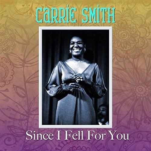 Carrie Smith  
Since I Fell For You