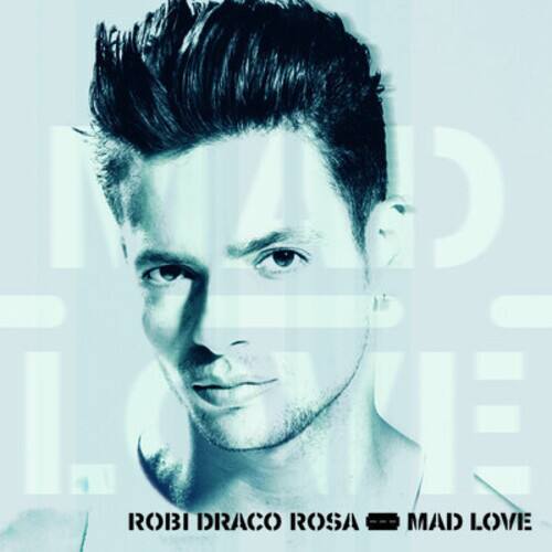 ROBI DRACO ROSA  
MAD LOVE