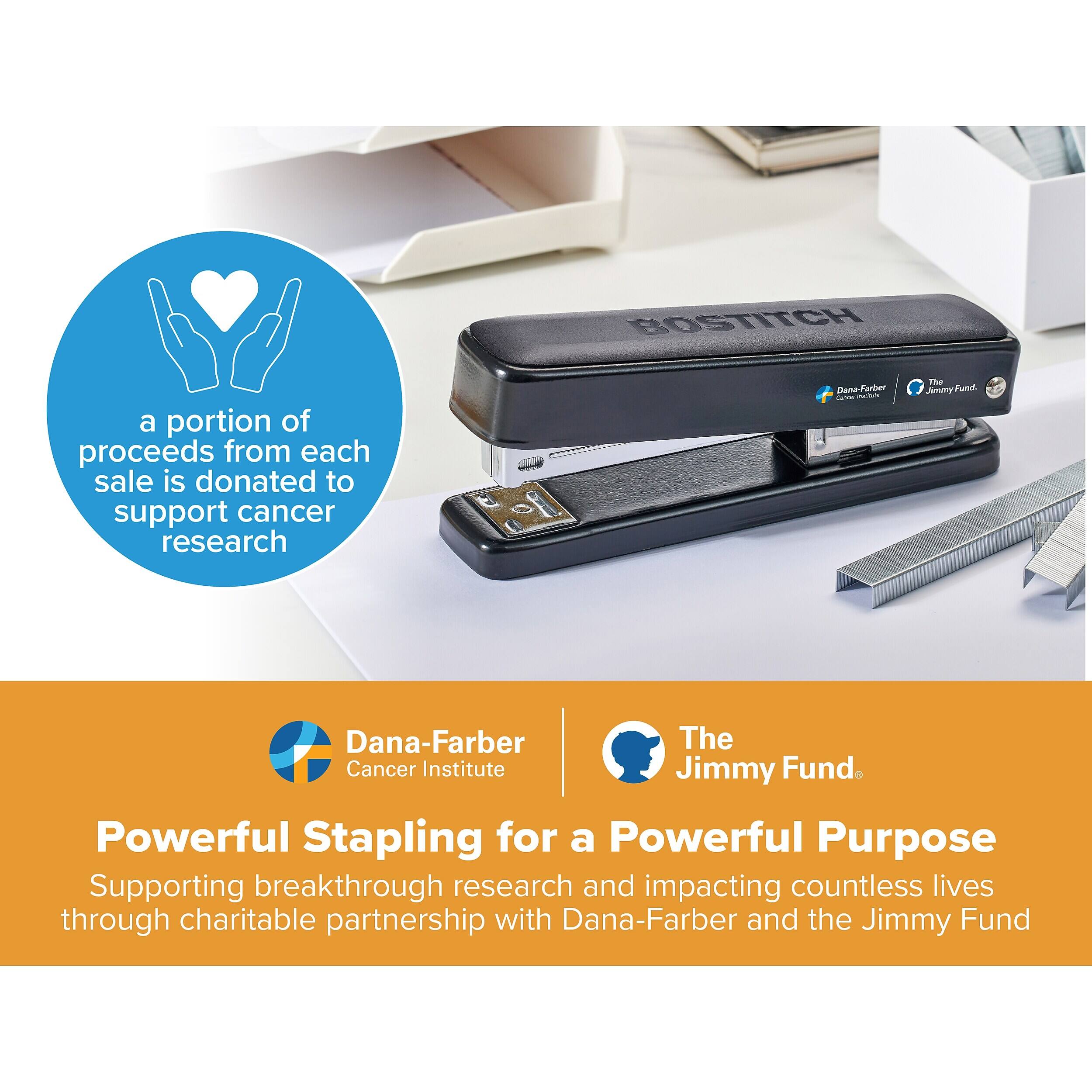 BOSTITCH

a portion of proceeds from each sale is donated to support cancer research

Dana-Farber Cancer Institute
The Jimmy Fund

Powerful Stapling for a Powerful Purpose
Supporting breakthrough research and impacting countless lives through charitable partnership with Dana-Farber and the Jimmy Fund