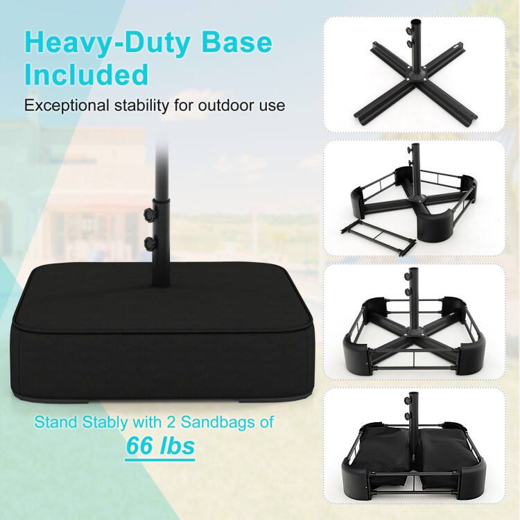 Heavy-Duty Base Included  
Exceptional stability for outdoor use  
Stand Stably with 2 Sandbags of 66 lbs