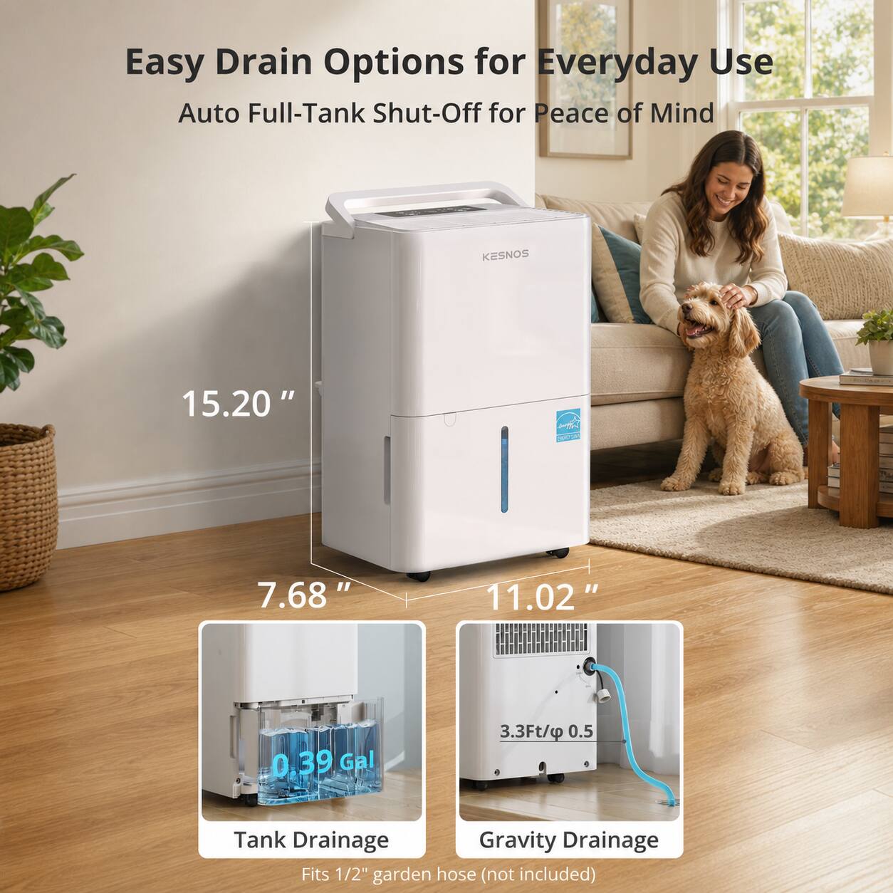 Easy Drain Options for Everyday Use  
Auto Full-Tank Shut-Off for Peace of Mind  

KESNOS  
15.20" x 7.68" x 11.02"  
0.39 Gal  
3.3Ft/0.5  

Tank Drainage  
Gravity Drainage  
Fits 1/2" garden hose (not included)