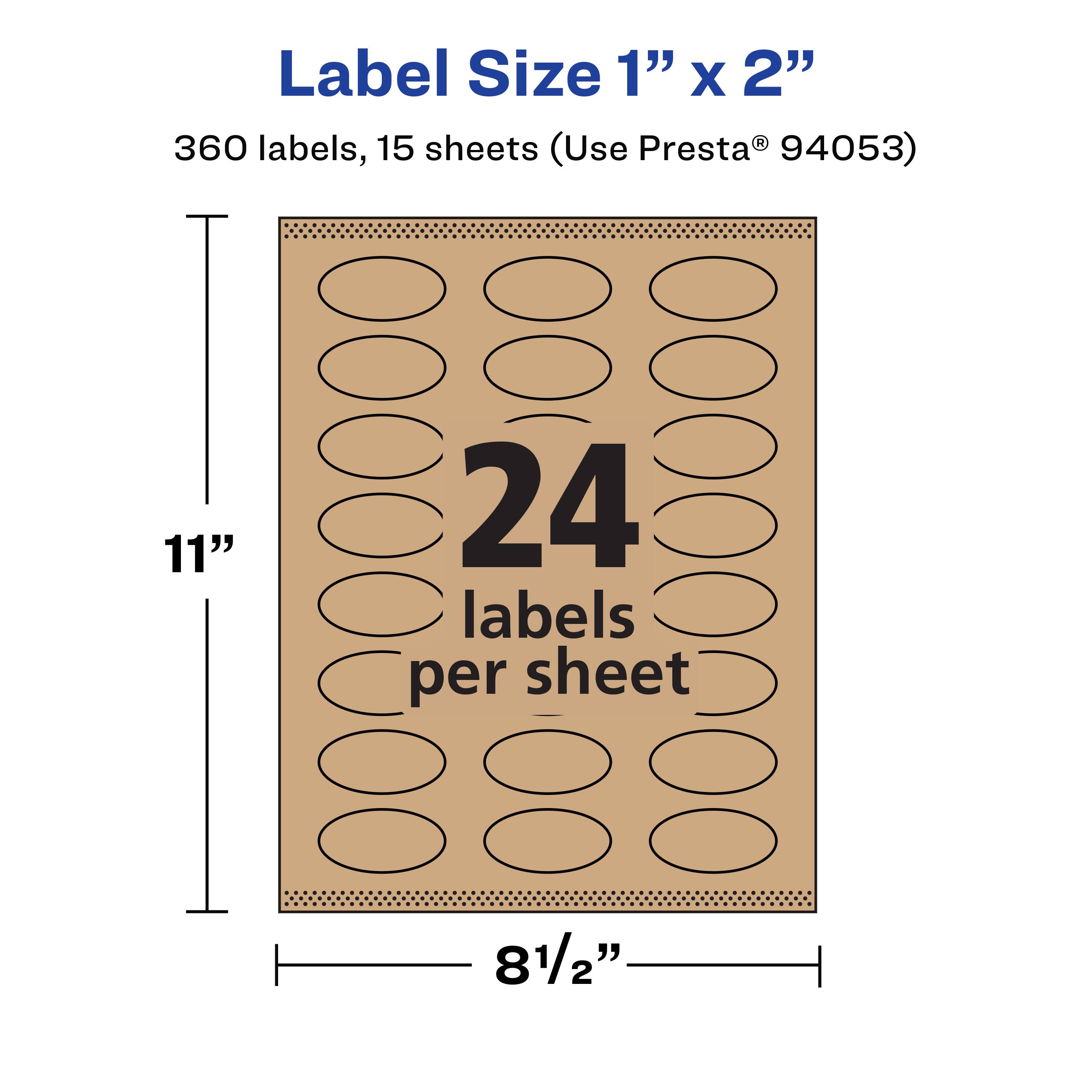 Label Size 1" x 2"  
360 labels, 15 sheets (Use Presta® 94053)  
11"  
24 labels per sheet  
8½"