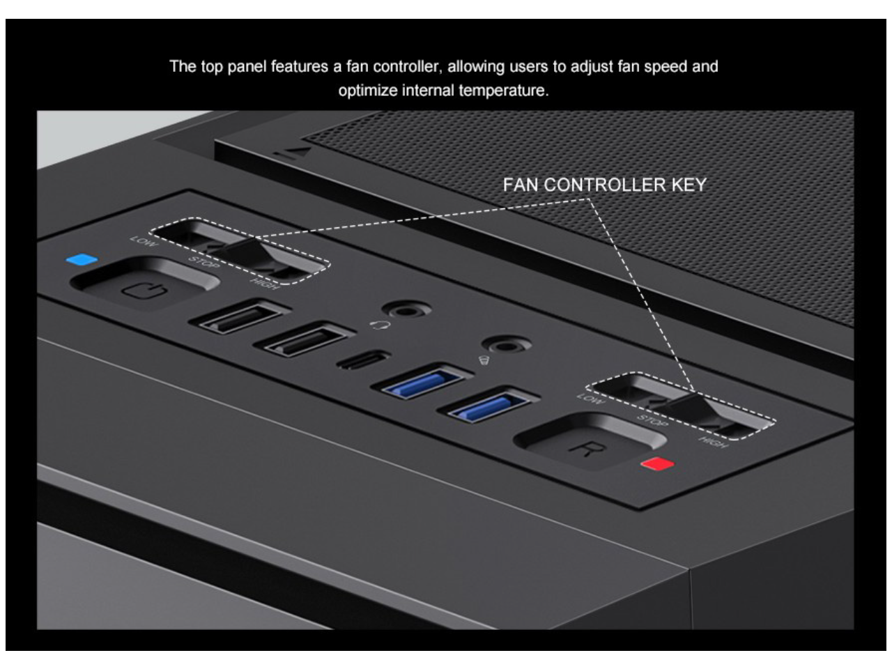 The top panel features a fan controller, allowing users to adjust fan speed and optimize internal temperature. FAN CONTROLLER KEY LOW STOP HI 0 a LOW R STOP