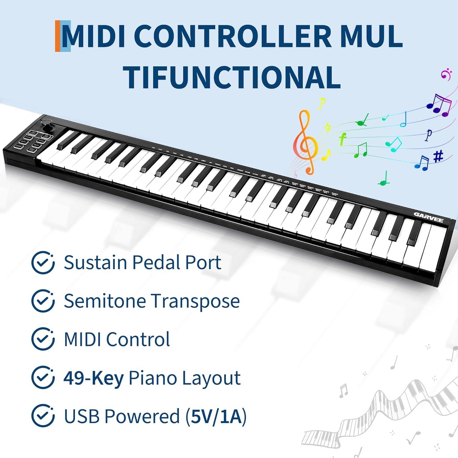 MIDI CONTROLLER MULTIFUNCTIONAL

- Sustain Pedal Port
- Semitone Transpose
- MIDI Control
- 49-Key Piano Layout
- USB Powered (5V/1A)