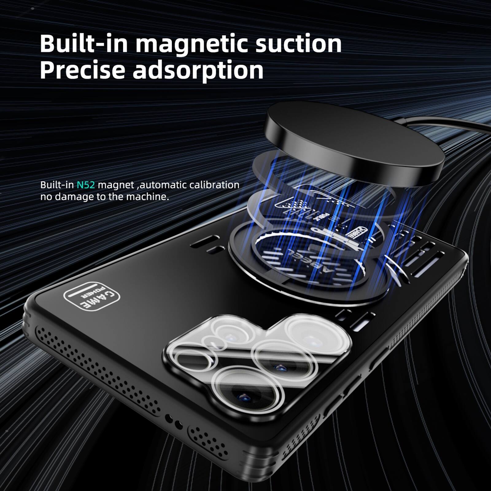 Built-in magnetic suction  
Precise adsorption  

Built-in N52 magnet, automatic calibration no damage to the machine.