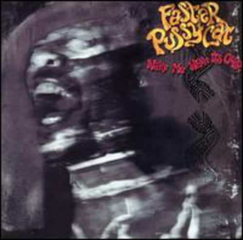 Faster PussyCat  
Molly No More to Go