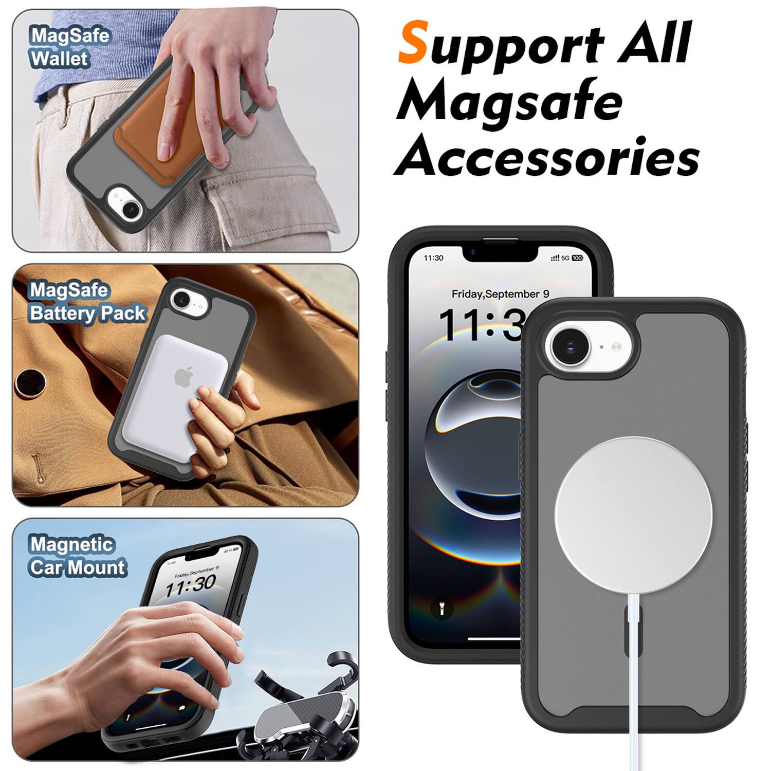 MagSafe Wallet  
MagSafe Battery Pack  
Magnetic Car Mount  

Support All MagSafe Accessories  

11:30  
Friday, September 9  
11:30