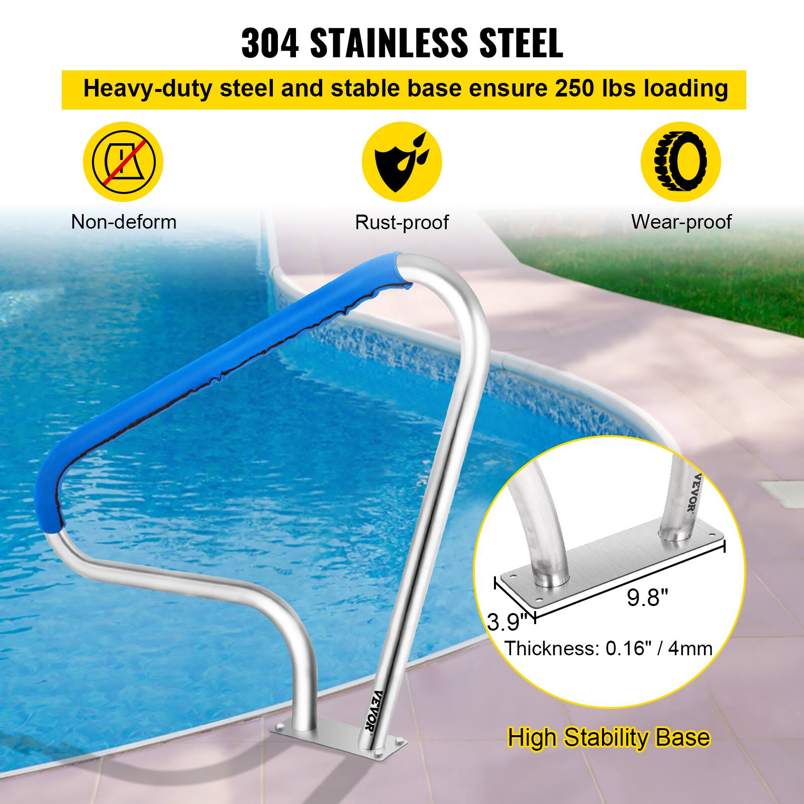 304 STAINLESS STEEL  
Heavy-duty steel and stable base ensure 250 lbs loading  

- Non-deform  
- Rust-proof  
- Wear-proof  

Thickness: 0.16" / 4mm  
High Stability Base  

9.8"  
3.9"