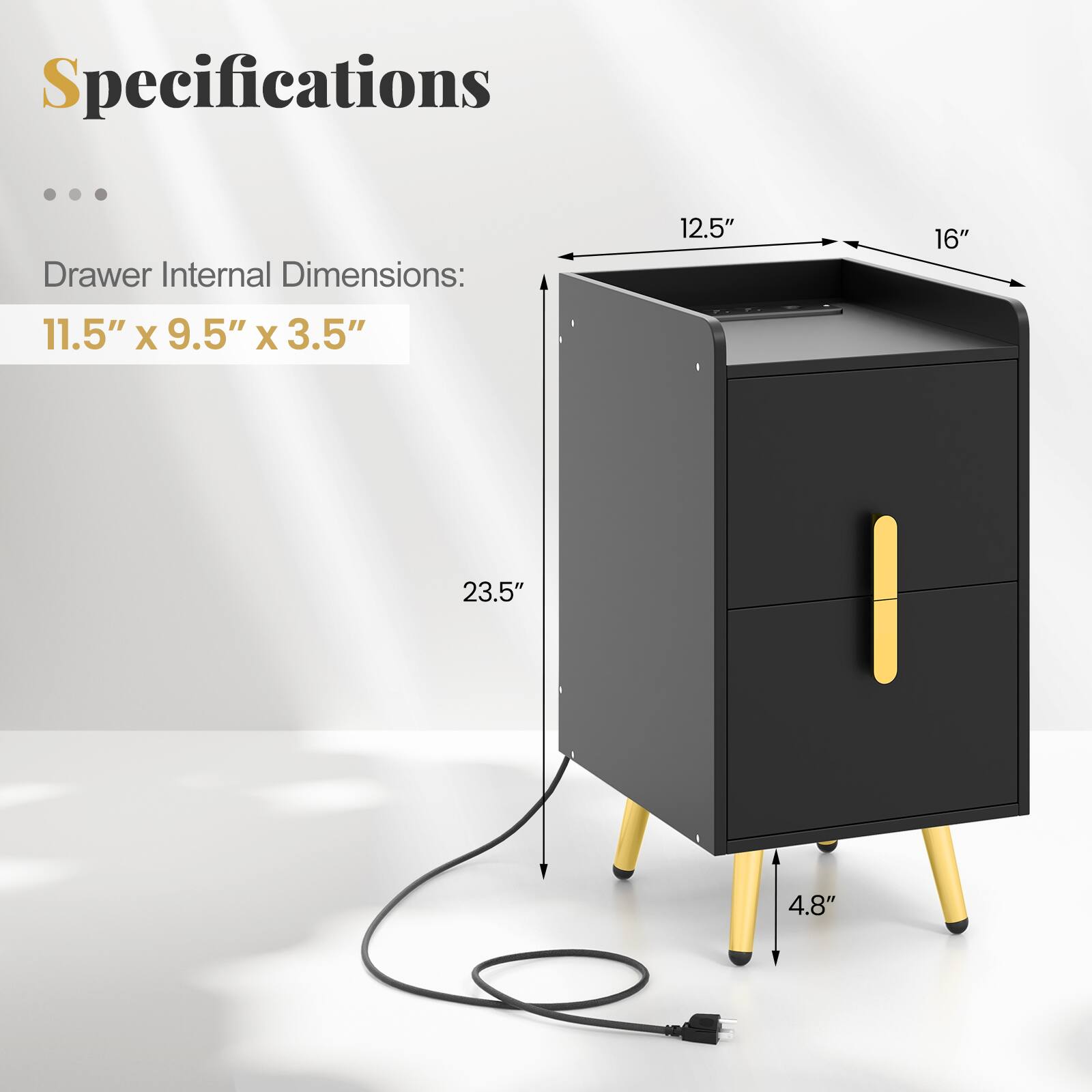 Specifications

Drawer Internal Dimensions:  
11.5" x 9.5" x 3.5"

12.5"  
16"  
23.5"  
4.8"