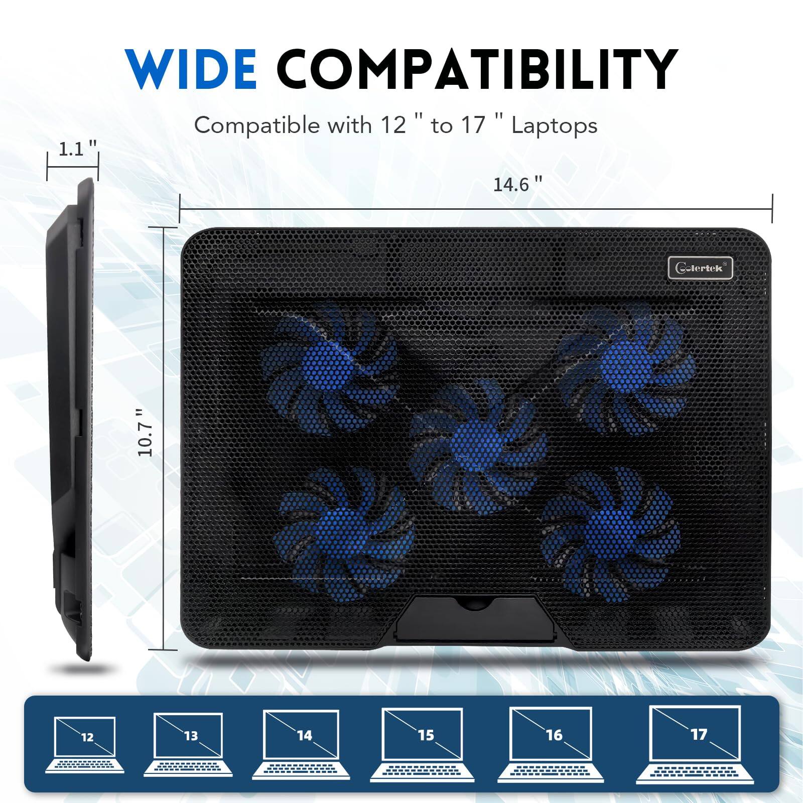 WIDE COMPATIBILITY  
Compatible with 12" to 17" Laptops