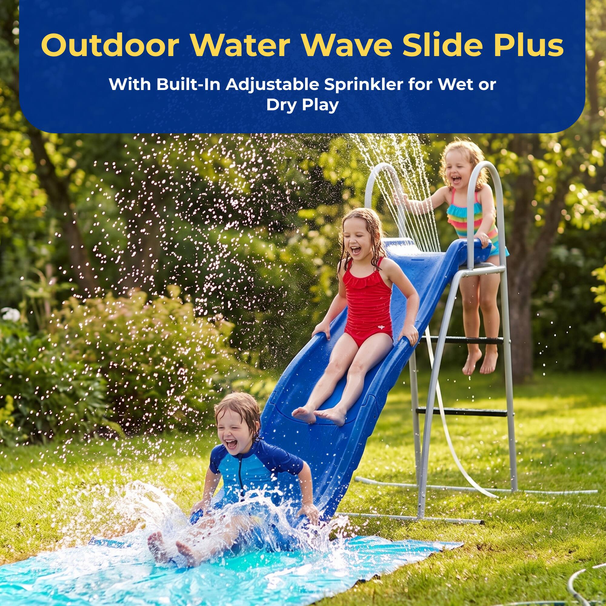 Outdoor Water Wave Slide Plus  
With Built-In Adjustable Sprinkler for Wet or Dry Play