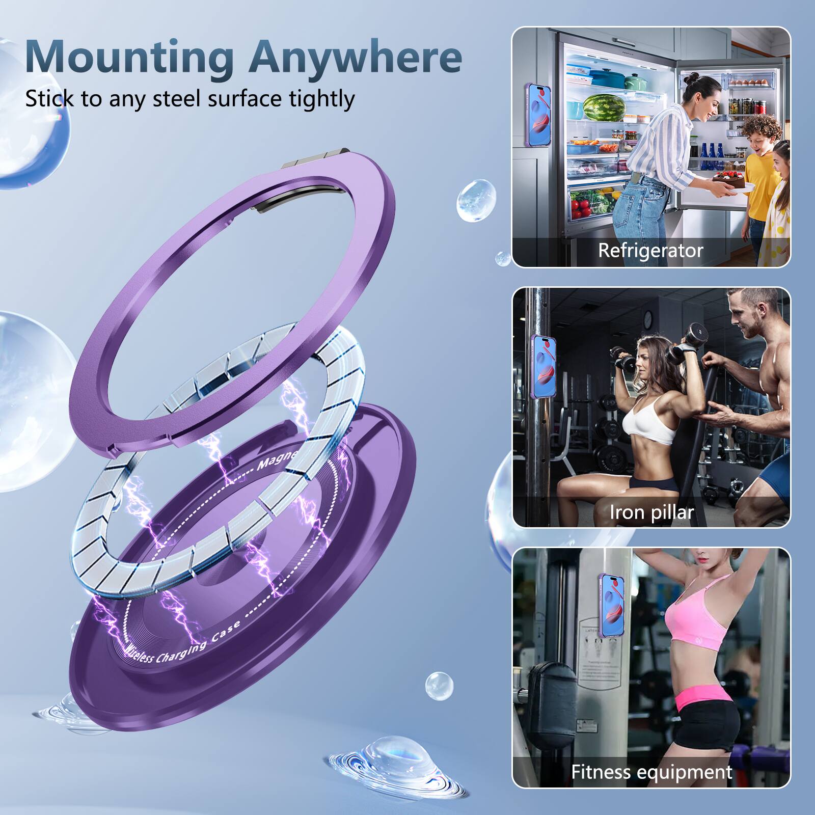 Mounting Anywhere  
Stick to any steel surface tightly  

- Refrigerator  
- Iron pillar  
- Fitness equipment
