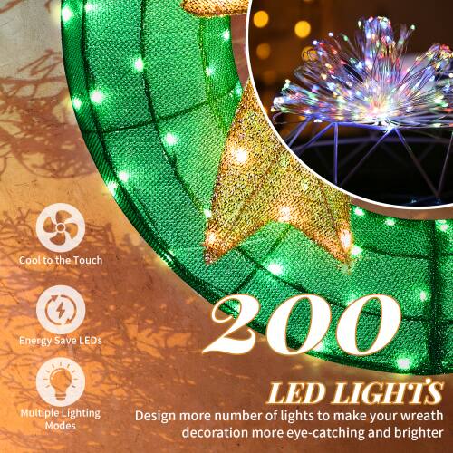 Cool to the Touch  
Energy Save LEDs  
Multiple Lighting Modes  

200 LED Lights  

Design more number of lights to make your wreath decoration more eye-catching and brighter