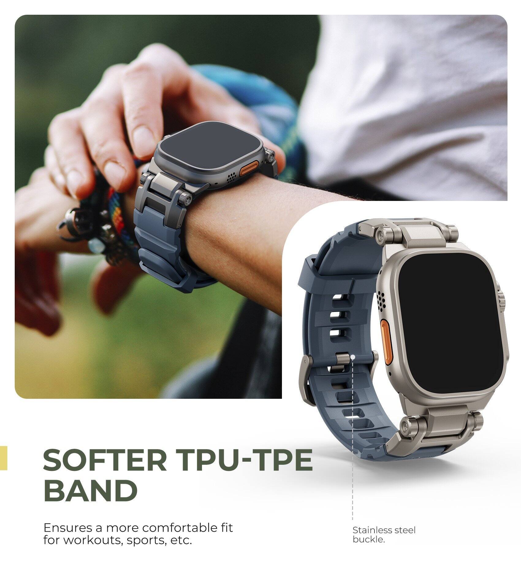 SOFTER TPU-TPE BAND  
Ensures a more comfortable fit for workouts, sports, etc.  
Stainless steel buckle.