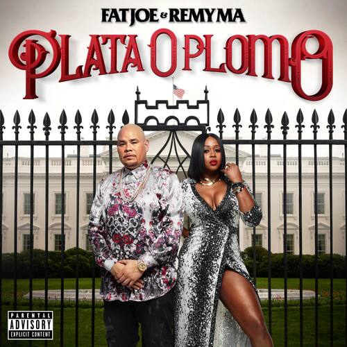 FATJOE & REMYMA  
PLATA O PLOMO  
PARENTAL ADVISORY EXPLICIT CONTENT
