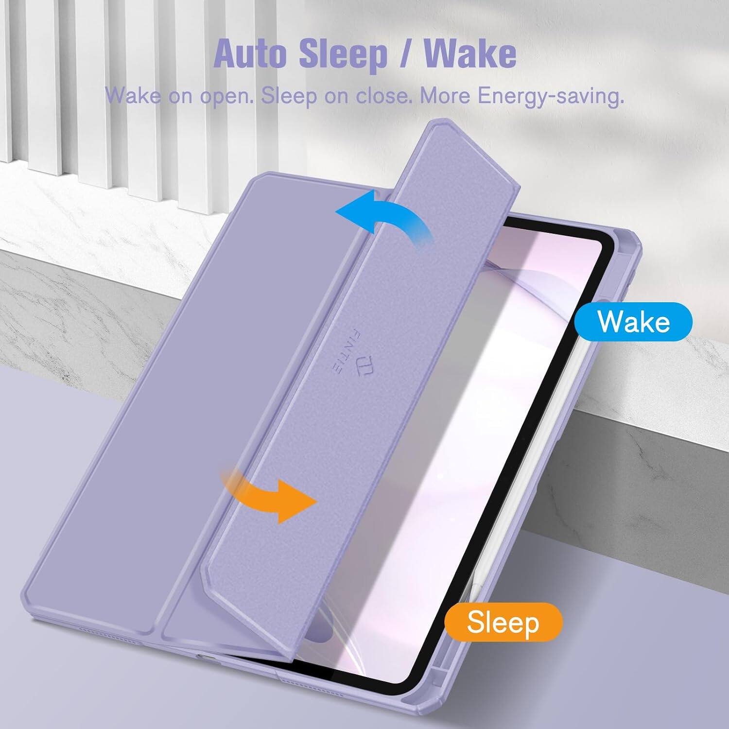 Auto Sleep / Wake  
Wake on open. Sleep on close. More Energy-saving.