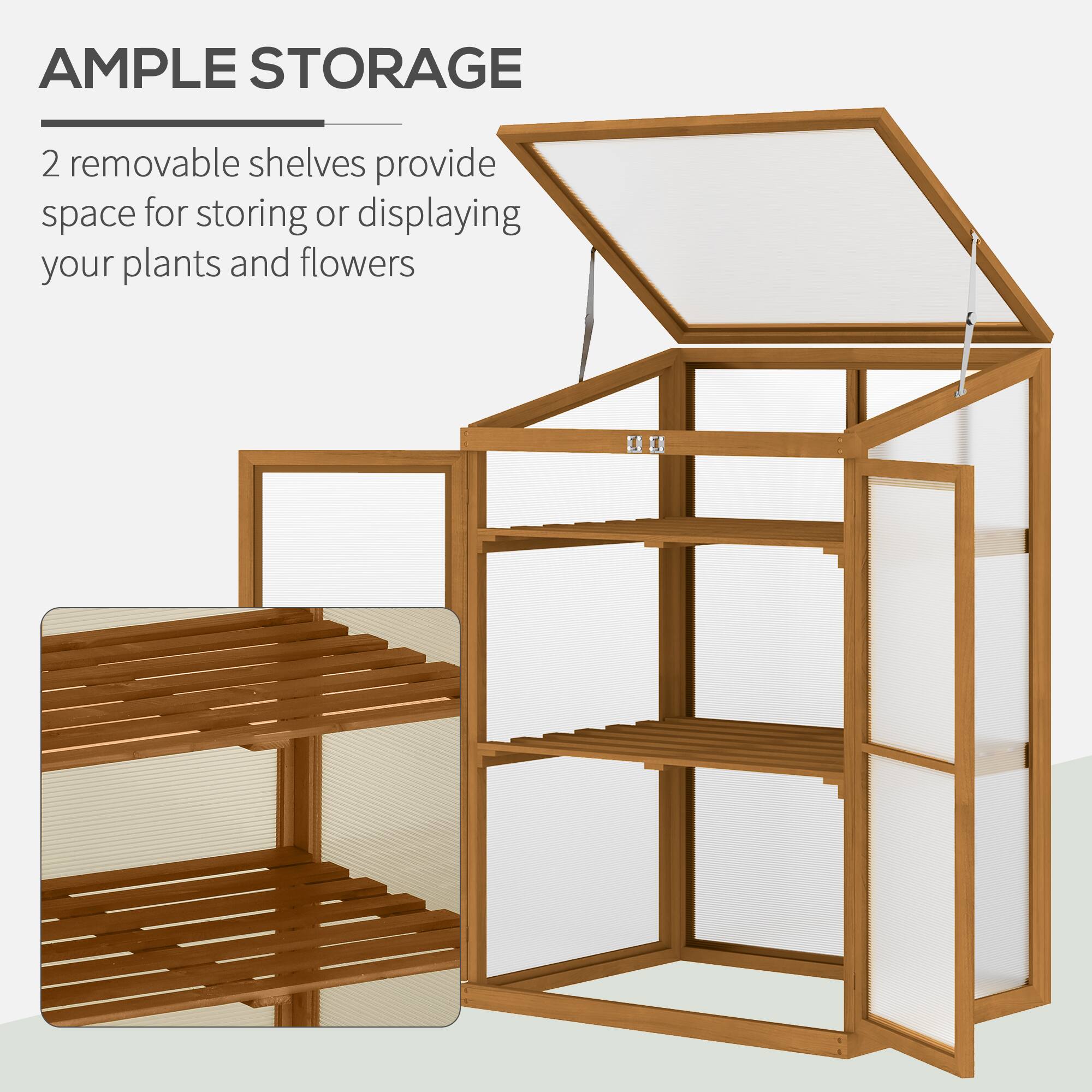 AMPLE STORAGE
2 removable shelves provide space for storing or displaying your plants and flowers